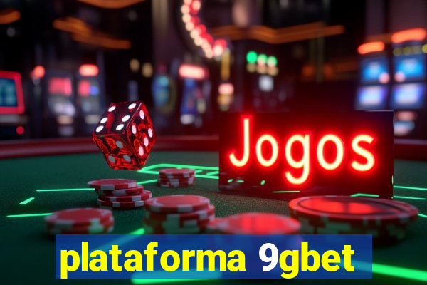 plataforma 9gbet